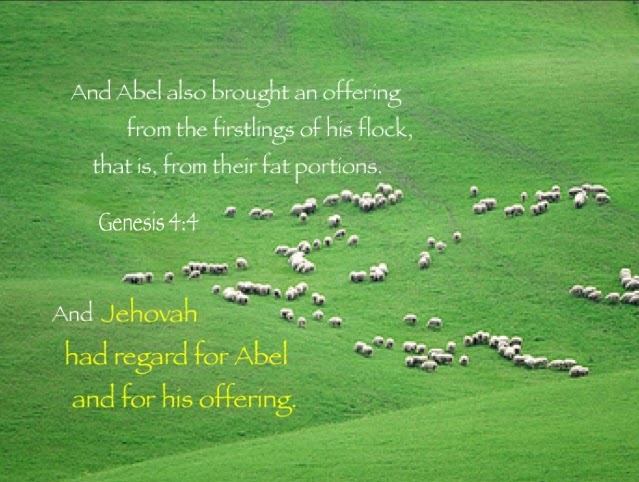 Abel Believed the Gospel and Offered a Sacrifice to God for His ...