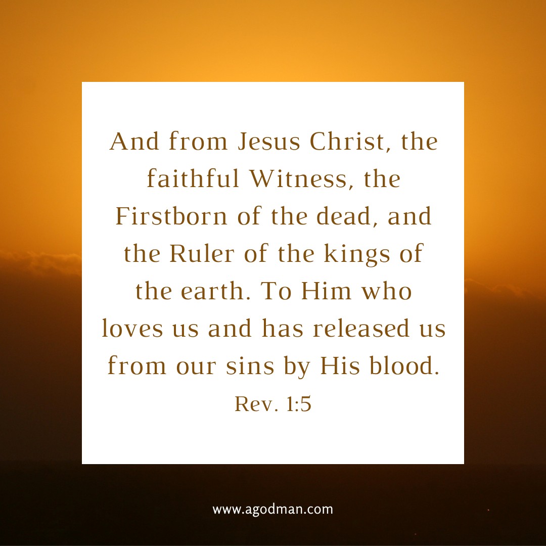 Jesus Is The Faithful Witness, The Firstborn Of The Dead, And The Ruler ...